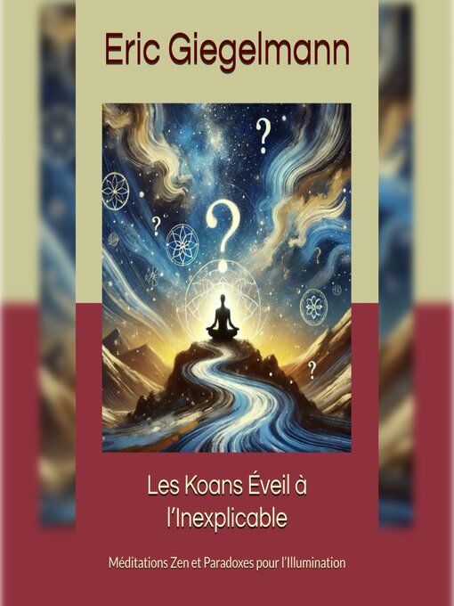 Title details for Les Koans Éveil à l'Inexplicable by Eric Giegelmann - Available